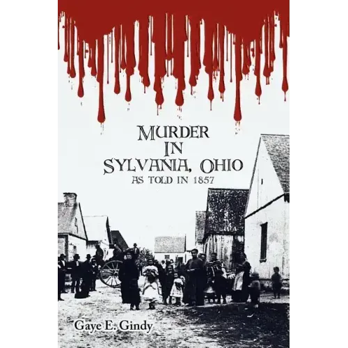 Murder in Sylvania, Ohio: As Told in 1857