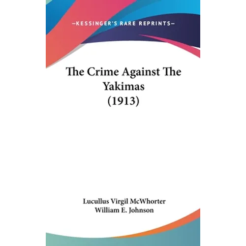 The Crime Against The Yakimas (1913)