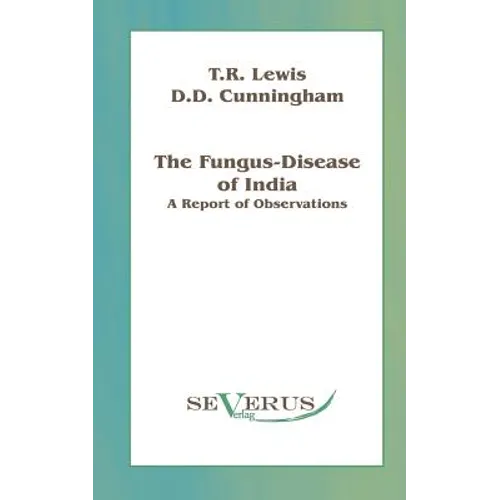 Fungus-disease of India: A report of observations