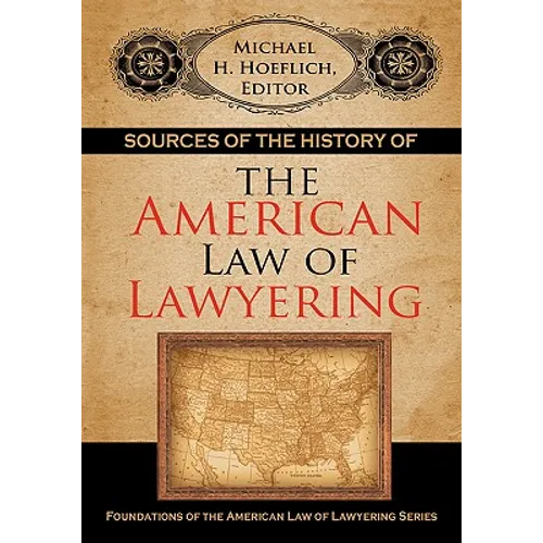 Sources of the History of the American Law of Lawyering