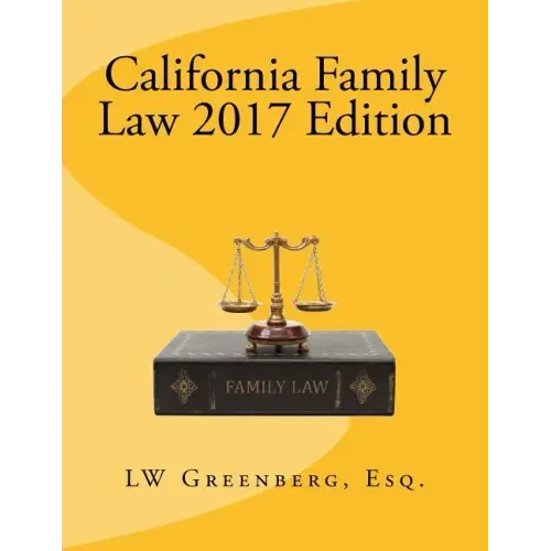 California Family Law 2017 Edition