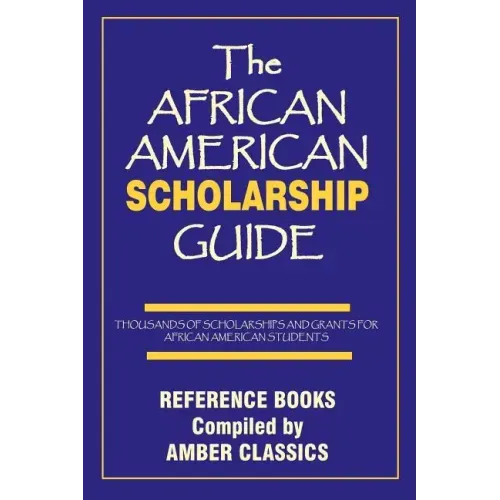 The African American Scholarship Guide