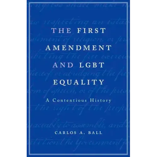 First Amendment and Lgbt Equality: A Contentious History