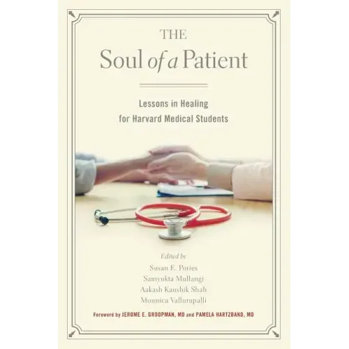The Soul of a Patient: Lessons in Healing for Harvard Medical Students