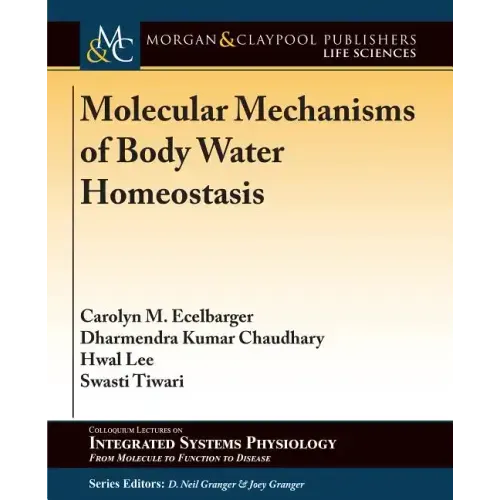 Molecular Mechanisms of Body Water Homeostasis