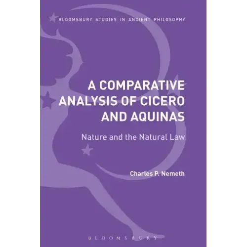 A Comparative Analysis of Cicero and Aquinas: Nature and the Natural Law