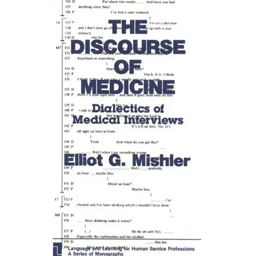 The Discourse of Medicine: Dialectics of Medical Interviews