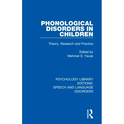 Phonological Disorders in Children: Theory, Research and Practice