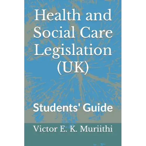 Health and Social Care Legislation (UK): Students' Guide