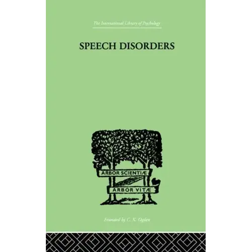 Speech Disorders: A Psychological Study of the Various Defects of Speech - Paperback