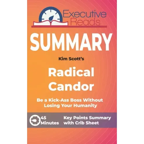 Summary: Radical Candor: Keypoints Summary and Inforgraphic