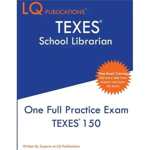TEXES School Librarian: One Full Practice Exam - 2020 Exam Questions - Free Online Tutoring