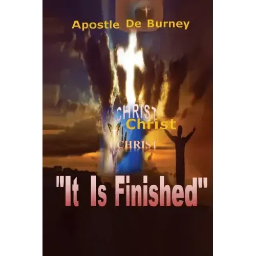 It Is Finished: One of The Best Books to Read To Help You Get Closer To God