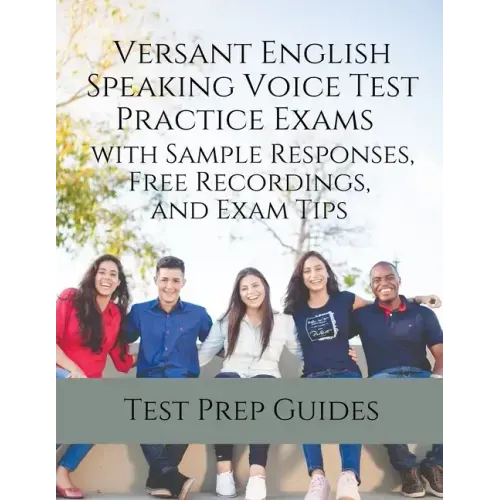 Versant English Speaking Voice Test Practice Exams with Sample Responses, Free Recordings, and Exam Tips
