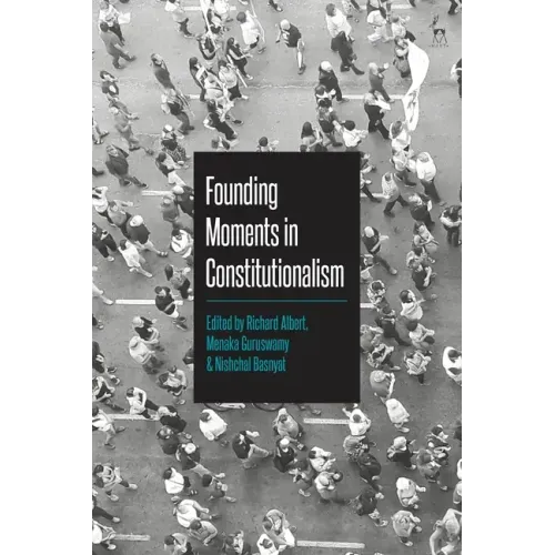 Founding Moments in Constitutionalism
