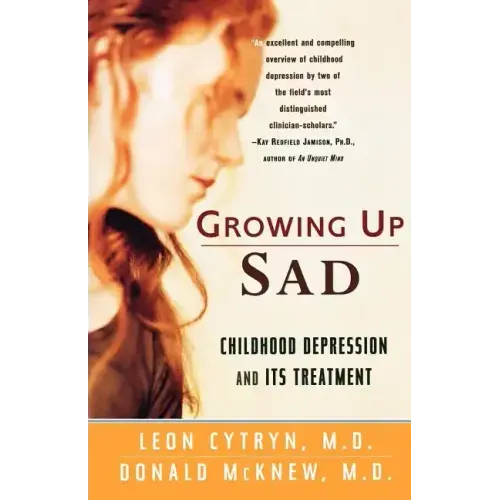 Growing Up Sad: Clindhood Depression and Its Treatment