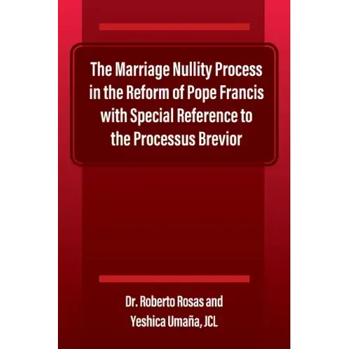 The Marriage Nullity Process in the Reform of Pope Francis with Special Reference to the Processus Brevoir