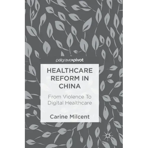Healthcare Reform in China: From Violence to Digital Healthcare