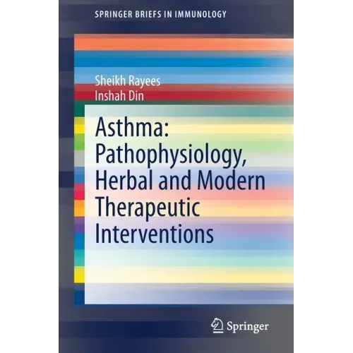 Asthma: Pathophysiology, Herbal and Modern Therapeutic Interventions