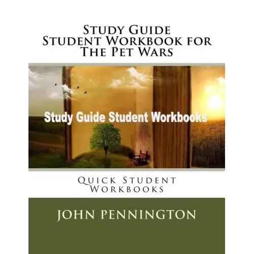 Study Guide Student Workbook for The Pet Wars: Quick Student Workbooks