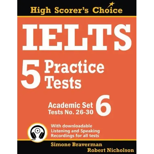 IELTS 5 Practice Tests, Academic Set 6: Tests No. 26-30