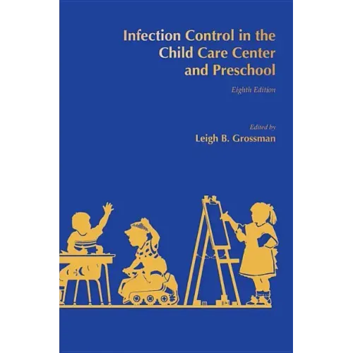 Infection Control in the Child Care Center and Preschool