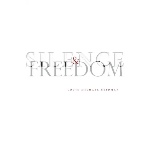 Silence and Freedom - Hardcover