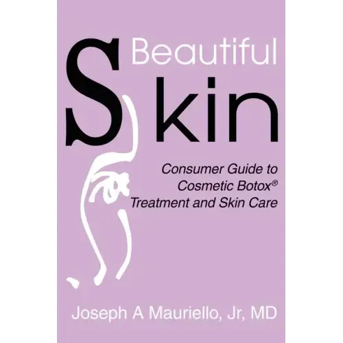 Beautiful Skin: Consumer Guide to Cosmetic Botox