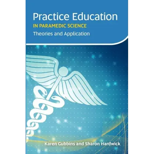 Practice Education in Paramedic Science: Theories and Application