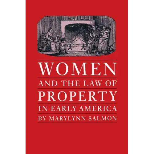 Women and the Law of Property in Early America