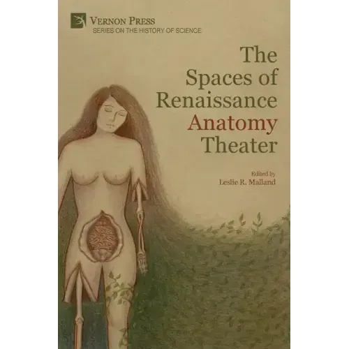 The Spaces of Renaissance Anatomy Theater