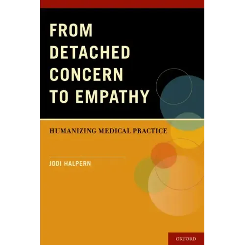 From Detached Concern to Empathy: Humanizing Medical Practice