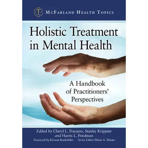Holistic Treatment in Mental Health: A Handbook of Practitioners' Perspectives