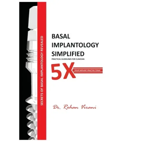 Basal Implantology Simplified: 5x YOUR IMPLANT PRACTISE