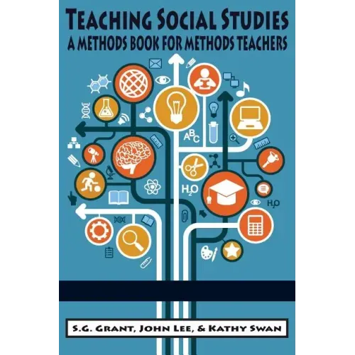 Teaching Social Studies: A Methods Book for Methods Teachers