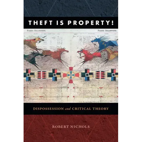 Theft Is Property!: Dispossession and Critical Theory