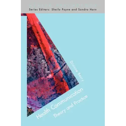 Health Communication: Theory and Practice