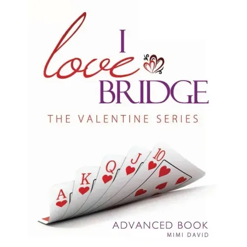 I Love Bridge the Valentine Series: Advanced