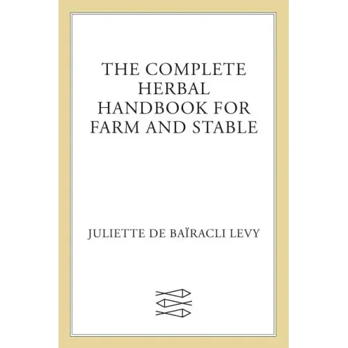 The Complete Herbal Handbook for Farm and Stable - Paperback