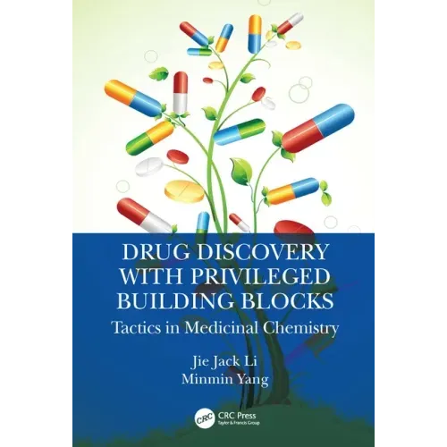 Drug Discovery with Privileged Building Blocks: Tactics in Medicinal Chemistry