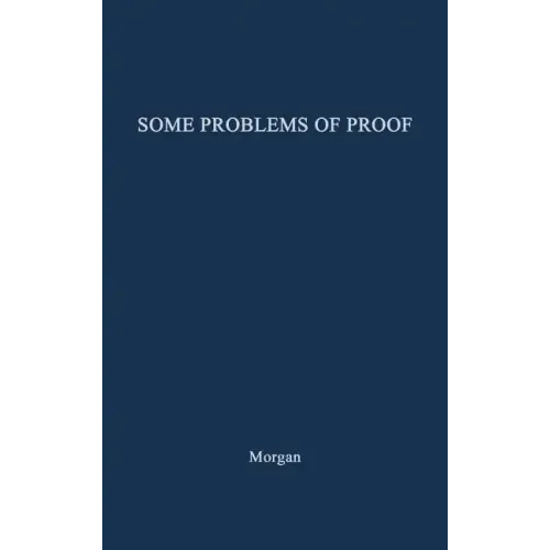 Some Problems of Proof Under the Anglo-American System of Litigation.