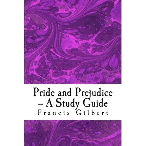 Pride and Prejudice -- A Study Guide
