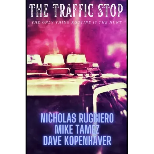The traffic stop: The only thing routine is the hunt