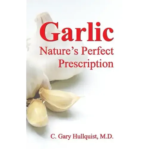 Garlic-Nature's Perfect Prescription