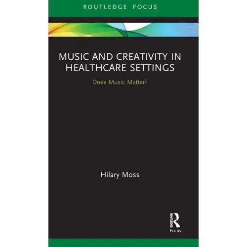 Music and Creativity in Healthcare Settings: Does Music Matter?