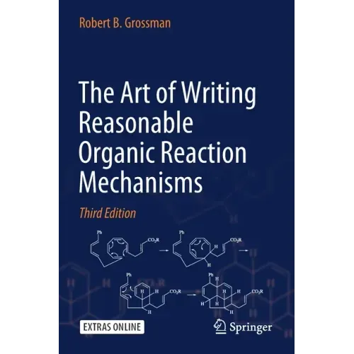 The Art of Writing Reasonable Organic Reaction Mechanisms - Paperback