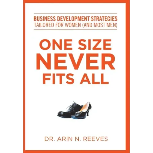 One Size Never Fits All: Business Development Strategies Tailored for Women (And Most Men)