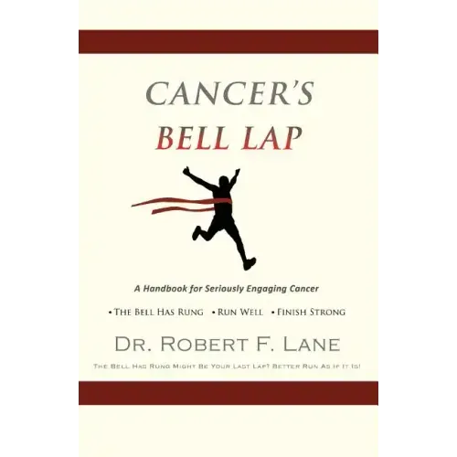 CANCER'S BELL LAP and THE DRAGON BEHIND THE DOOR