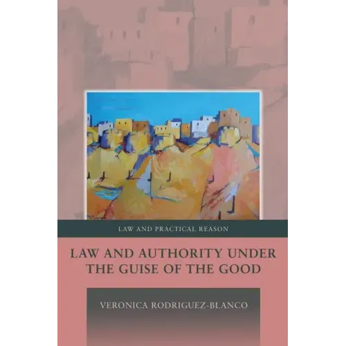 Law and Authority under the Guise of the Good