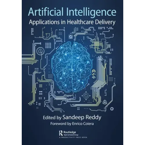 Artificial Intelligence: Applications in Healthcare Delivery